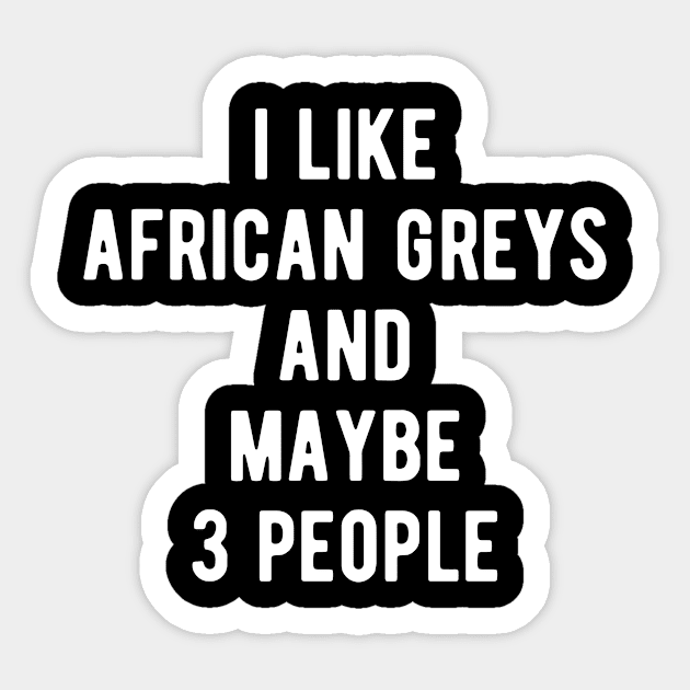 African Greys Funny Bird Saying Sticker by BlueTodyArt